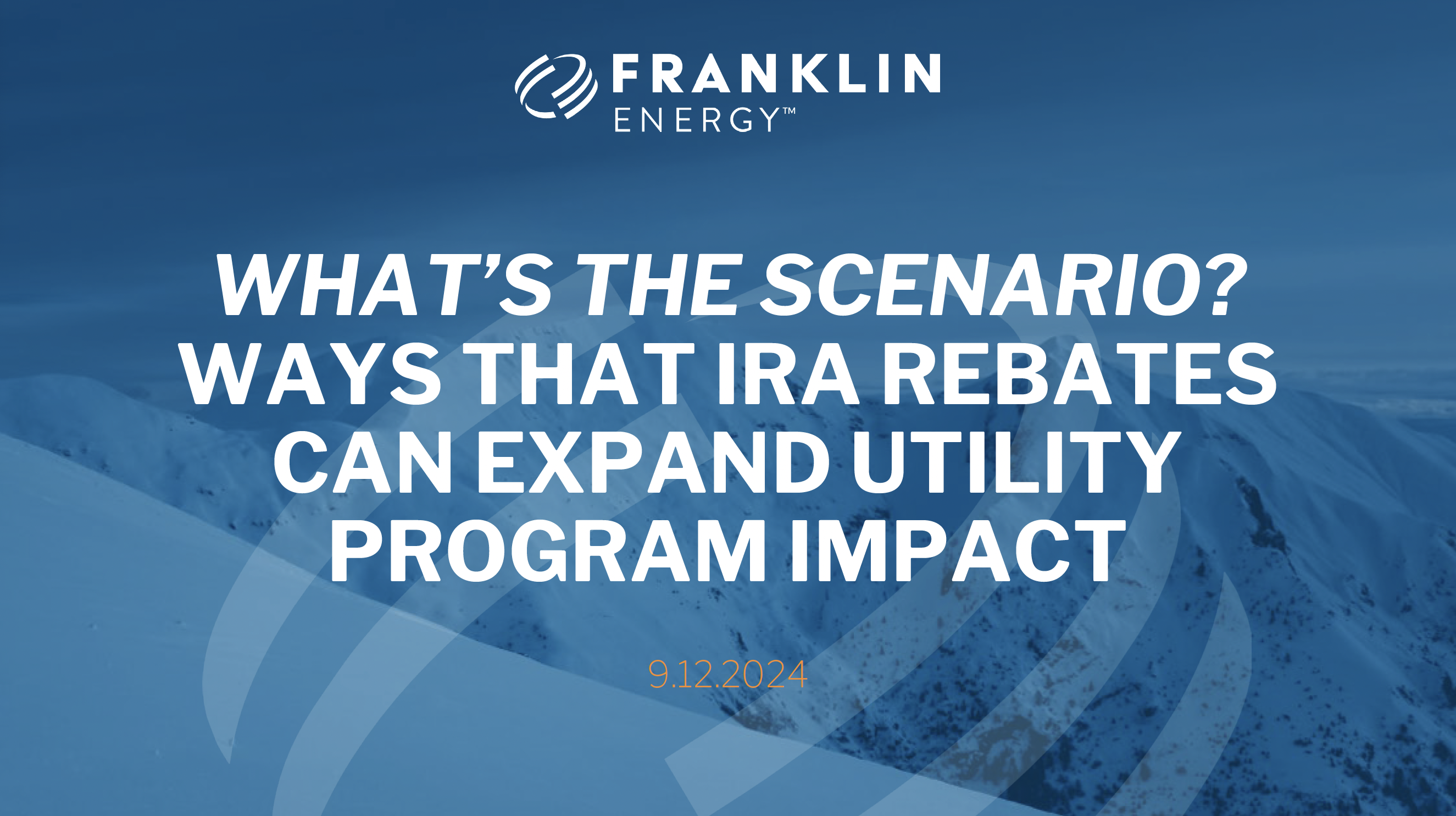 What's the Scenario? Ways that IRA Rebates Can Expand Utility Program Impact